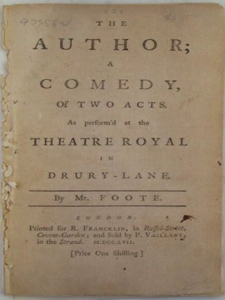 Item #020115 The Author; A Comedy, of Two Acts. As perform'd at the Theatre Royal in Drury-Lane....