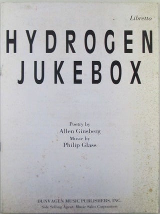 Item #020170 Hydrogen Jukebox. Libretto Only. Allen Ginsberg, Philip Glass, composer