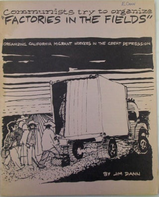 Item #020178 Communists Try to Organize "Factories in the Fields." Organizing California Migrant...