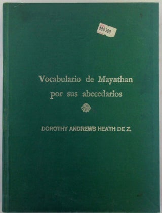 Item #020183 Vocabulario de Mayathan por sus abecedarios. Diccionario Maya-Espanol (title on...