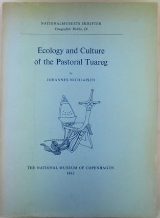 Item #020246 Ecology and Culture of the Pastoral Tuareg. With particular reference to the Tuareg...