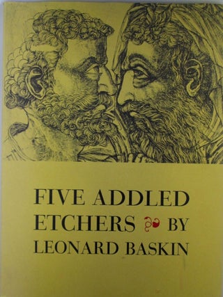 Item #020281 Five Addled Etchers. Leonard Baskin