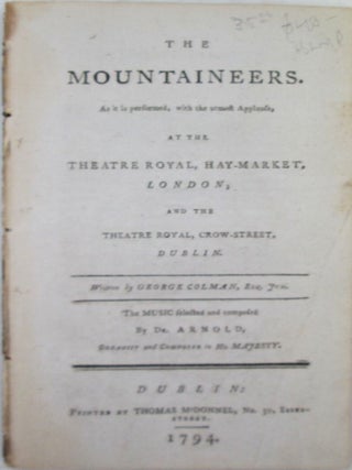 Item #020283 The Mountaineers. As it is performed, with the utmost applause, at the Theatre...