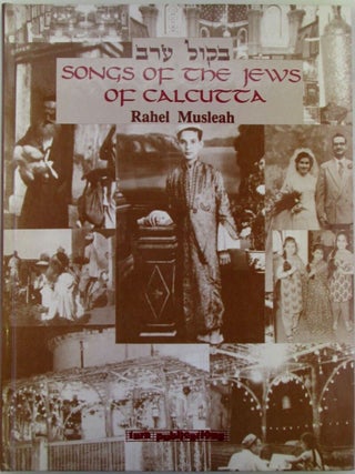 Item #020333 Songs of the Jews of Calcutta. Rahel Musleah