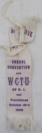 Item #020399 W.C.T.U. (Women's Christian Temperance Union) of Rhode Island Delegate Silk Ribbon...