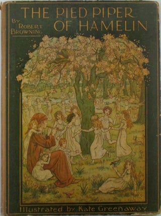 Item #020433 The Pied Piper of Hamelin. Robert Browning, Kate Greenaway, artist
