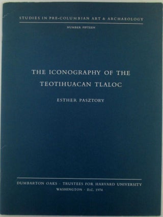 Item #020514 The Iconography of the Teotihuacan Tlaloc. Studies in Pre-Columbian Art and...