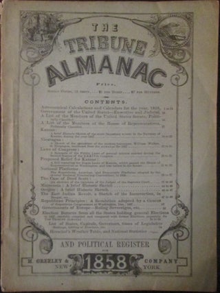 Item #020712 The Tribune Almanac and Political Register for 1858. Authors