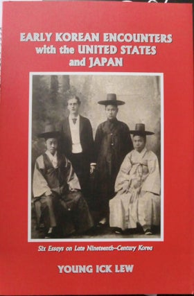 Item #020742 Early Korean Encounters with the United States and Japan. Six Essays on Late...