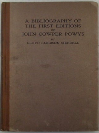 Item #020927 A Bibliography of the First Editions of John Cowper Powys. John Cowper . Siberell...