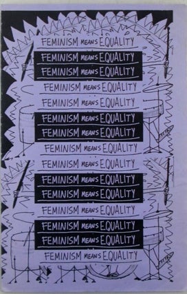 Item #020959 Feminism Means Equality. Issue #1. Adrian Chi, and publisher