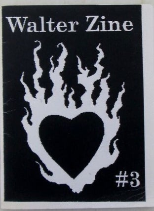 Item #021041 Walter Zine #3. February, 1999. author and Publisher Lolita