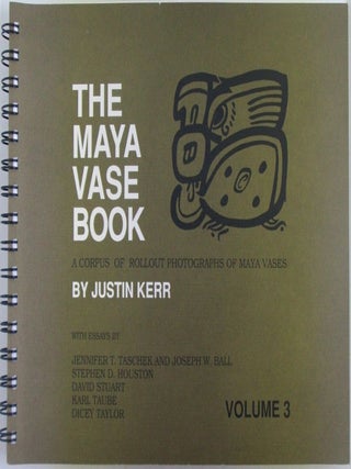 Item #021053 The Maya Vase Book. A Corpus of Rollout Photographs of Maya Vases. Volume 3 Only....