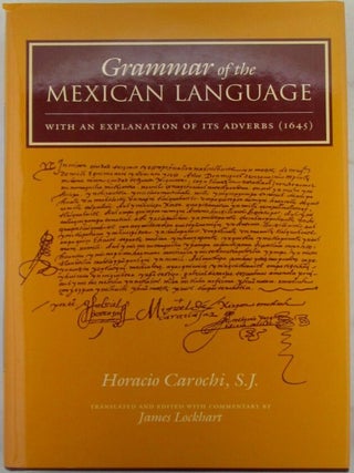 Item #021147 Grammar of the Mexican Language. With an Explanation of its Adverbs (1645). Horacio...