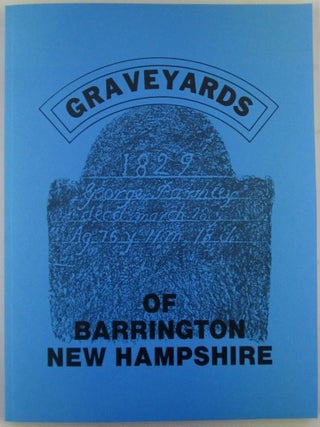 Graveyards of Barrington, New Hampshire. given.