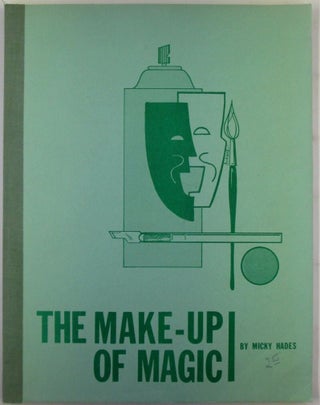 Item #021200 The Make-Up of Magic. Micky Hades
