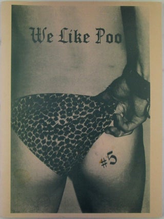 Item #021210 We Like Poo #5. Summer 1998. Tara Sin, and publisher