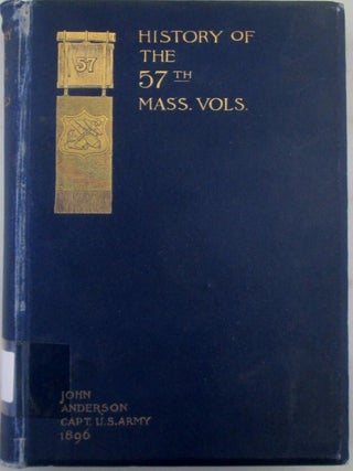 Item #021302 The Fifty-Seventh Regiment of Massachusetts Volunteers in the War of the Rebellion....