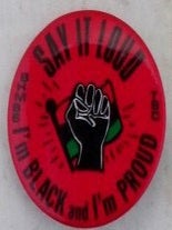 Item #021359 Say it Loud I'm Black and I'm Proud. BHM (Black History Month) 1986 Pinback