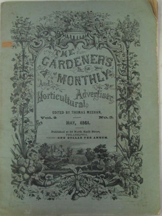Item #021538 The Gardener's Monthly and Horticultural Advertiser. May, 1861. Vol. 3 No. 5. authors