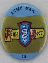 Item #021570 Acme Man '75. Acme Beer Pinback. LGBTQ
