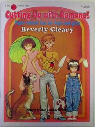 Item #021680 Cutting Up With Ramona! Paper cutout fun for boys and Girls. Beverly Cleary, JoAn...