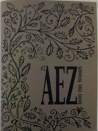 Item #021743 AEZ #2 Into the Woods. Arterratica Zine. Melissa McCobb Hubbell, Amy Peacock, Julie...