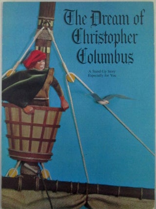 Item #021774 The Dream of Christopher Columbus. A Stand-Up Story Especially For You. John Peaslee