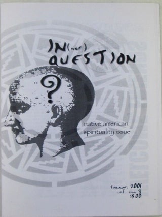 Item #021787 In(ner) Question. Native American Spirituality Issue. Summer, 2001. Issue 3....