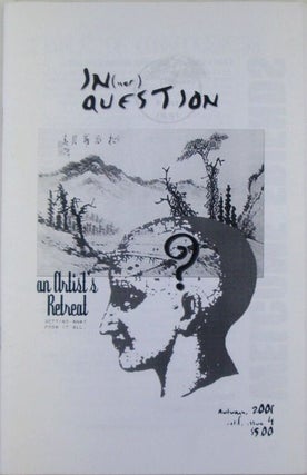 Item #021812 In(ner) Question. An Artist's Retreat. Autumn, 2001. Issue 4. Elizabeth Badurina,...