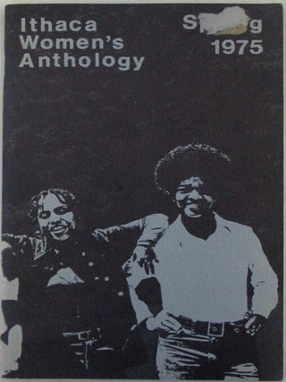 Item #021888 Ithaca Women's Anthology. Spring 1975. Wendy Battin, Jill Bonart, Francine Gejer,...