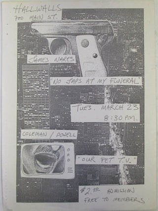 Item #022086 Hallwalls Video Art/Film Exhibition Flyer. James Nares "No Japs at my Funeral," and...