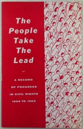 Item #022122 The People Take the Lead. A Record of Progress in Civil Rights 1954 to 1963. given