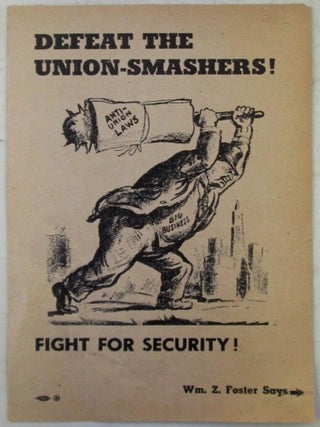 Item #022124 Defeat the Union-Smashers! Fight for Security! William Z. Foster