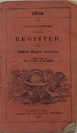 Item #022208 The New-Hampshire Annual Register, and United States Calendar. 1832. John Farmer