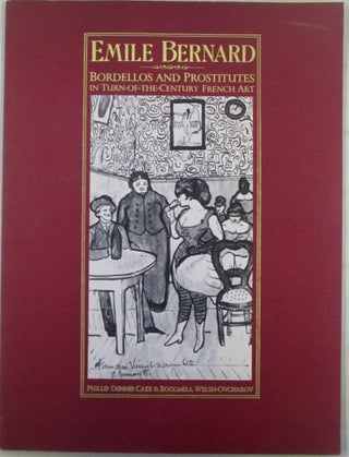 Item #022434 Emile Bernard. Bordellos and Prostitutes in Turn-Of-The-Century French Art. Emile...