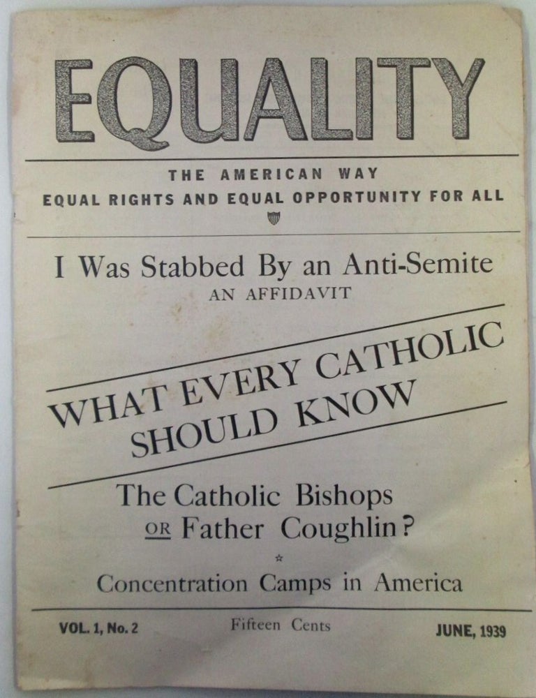 Item #022458 Equality. A Monthly Journal to Defend Democratic Rights and Combat Anti-Semitism and Racism. June, 1939. Vol. 1, No. 2. Albert Deutsch, Vera Caspary, Daniel Fuchs, Prince Hubertus zu Loewenstein.