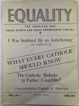 Equality. A Monthly Journal to Defend Democratic Rights and Combat Anti-Semitism and Racism. Albert Deutsch, Vera Caspary, Fuchs.