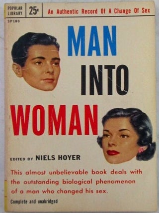 Item #022515 Man Into Woman. An Authentic Record of a Change of Sex. Transgender, Niels Hoyer