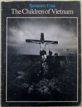 Item #022541 The Children of Vietnam. Ramparts Extra. photographer, text, William F. Pepper,...