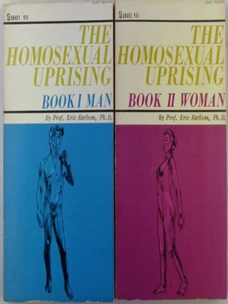 Item #022616 The Homosexual Uprising. Book I Man. Book II Woman. Complete. Eric Karlson