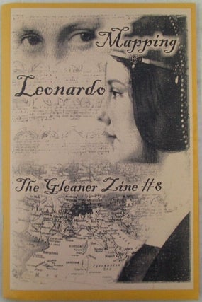 Item #022628 The Gleaner Zine Issue 8. Mapping Leonardo. Sherylynne Carriveau