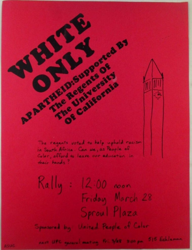 Item #022684 White Only. Apartheid Supported by the Regents of the University of California Awareness Rally Flyer. Anti-Racism Anti-Apartheid.
