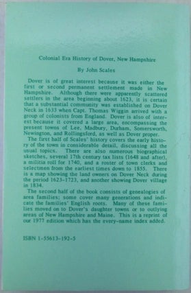 History of Dover, New Hampshire. Volume 1 (All Published). Containing Historical, Genealogical, and Industrial Data of its Early Settlers, Their Struggles and Triumphs