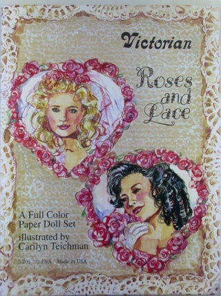 Item #022720 Victorian Roses and Lace. A Full Color Paper Doll Set. Carilyn Teichman, artist