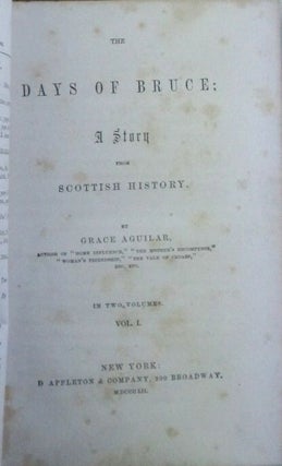 The Days of Bruce; A Story from Scottish History. In Two Volumes