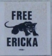 Item #022724 Free Ericka (Huggins) Sticker. Black Panther Party