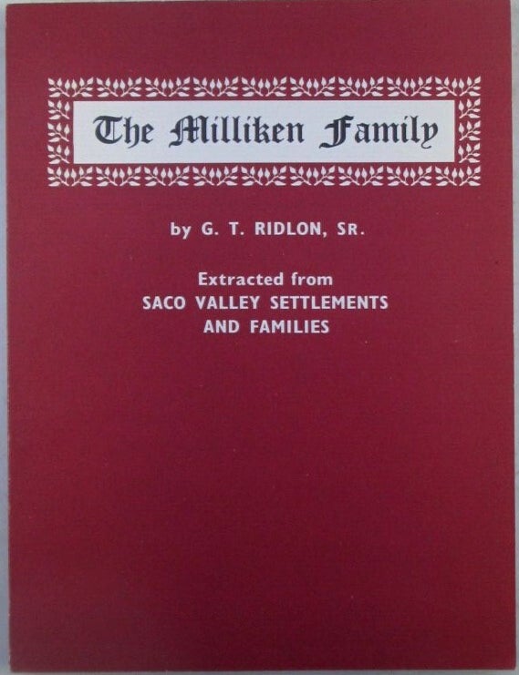 Item #022738 The Milliken Family. Extracted from Saco Valley Settlements and Families. G. T Ridlon.