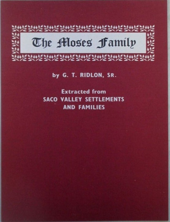 Item #022739 The Moses Family. Extracted from Saco Valley Settlements and Families. G. T Ridlon.