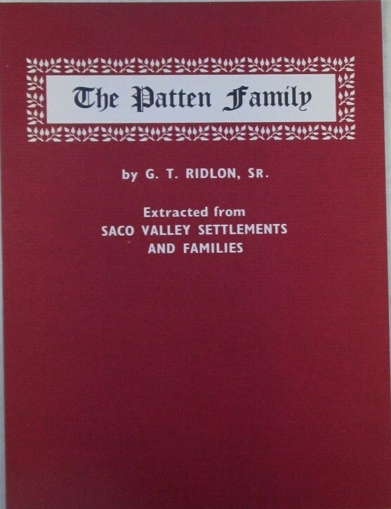 Item #022742 The Patten Family. Extracted from Saco Valley Settlements and Families. G. T Ridlon.